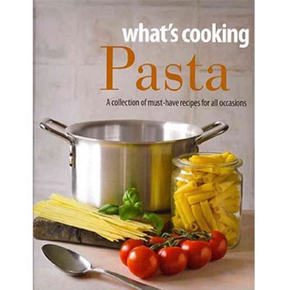 What's Cooking Pasta Recipes Cookbook
